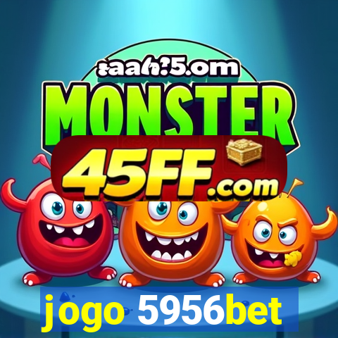 jogo 5956bet